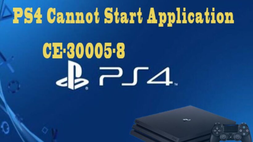 How to Fix CE-30005-8 Error on PS4: A Step-by-Step Guide