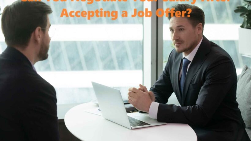 Can You Negotiate Your Salary After Accepting a Job Offer?